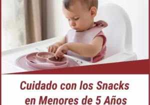 65 Cuidado con los Snacks en Menores de 5 Años
